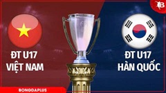 Nhận định bóng đá U17 Việt Nam vs U17 Hàn Quốc, 23h00 ngày 10/5: Địa chấn sẽ xảy ra?